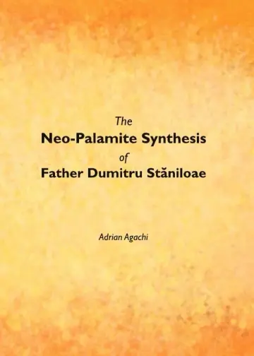 Cover of The Neo-Palamite Synthesis of Father Dumitru Stăniloae