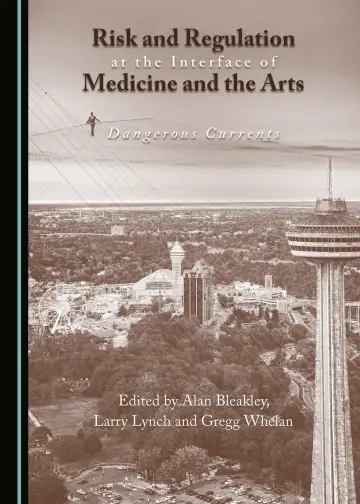 Cover of Risk and Regulation at the Interface of Medicine and the Arts