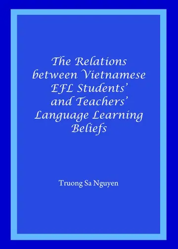 Cover of The Relations between Vietnamese EFL Students' and Teachers' Language Learning Beliefs