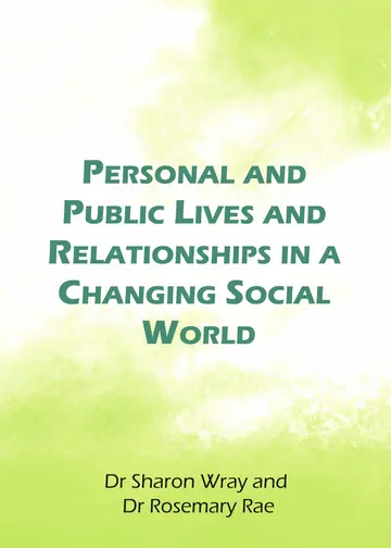 Cover of Personal and Public Lives and Relationships in a Changing Social World
