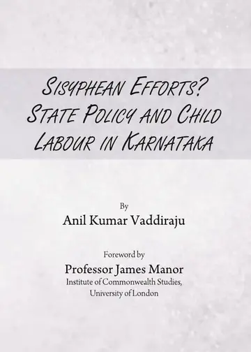 Cover of Sisyphean Efforts? State Policy and Child Labour in Karnataka