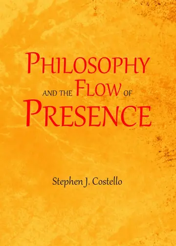 Cover of Philosophy and the Flow of Presence