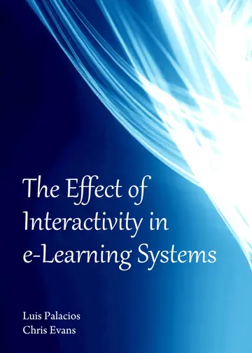 Cover of The Effect of Interactivity in e-Learning Systems