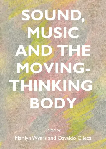 Cover of Sound, Music and the Moving-Thinking Body