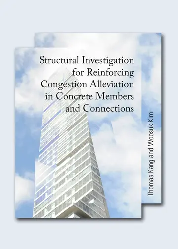 Cover of Structural Investigation for Reinforcing Congestion Alleviation in Concrete Members and Connections