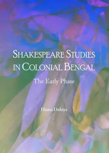 Cover of Shakespeare Studies in Colonial Bengal