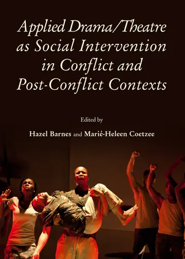 Cover of Applied Drama/Theatre as Social Intervention in Conflict and Post-Conflict Contexts