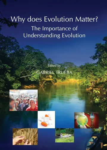 Cover of Why does Evolution Matter? the Importance of Understanding Evolution