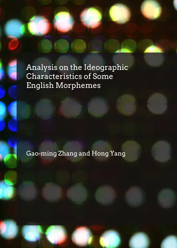 Cover of Analysis on the Ideographic Characteristics of Some English Morphemes