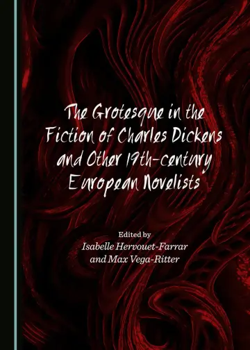 Cover of The Grotesque in the Fiction of Charles Dickens and Other 19th-century European Novelists