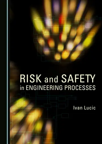 Cover of Risk and Safety in Engineering Processes