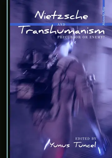 Cover of Nietzsche and Transhumanism
