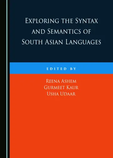 Cover of Exploring the Syntax and Semantics of South Asian Languages
