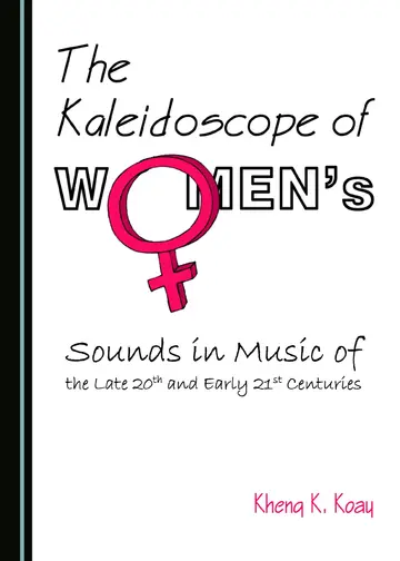 Cover of The Kaleidoscope of Women’s Sounds in Music of the Late 20th and Early 21st Centuries