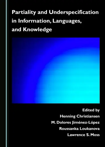 Cover of Partiality and Underspecification in Information, Languages, and Knowledge