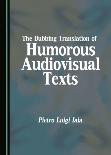Cover of The Dubbing Translation of Humorous Audiovisual Texts