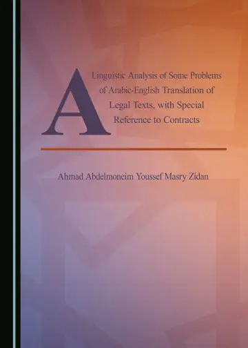 Cover of A Linguistic Analysis of Some Problems of Arabic-English Translation of Legal Texts, with Special Reference to Contracts
