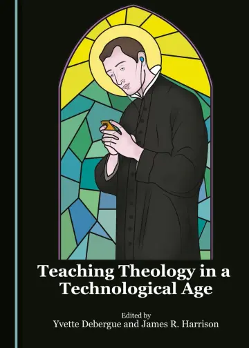 Cover of Teaching Theology in a Technological Age