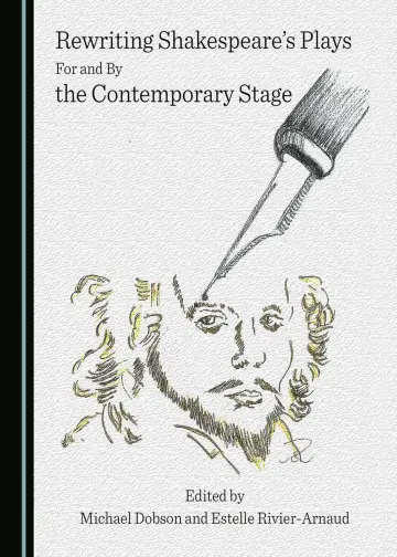 Cover of Rewriting Shakespeare’s Plays for and by the Contemporary Stage