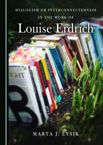 Cover of Dialogism or Interconnectedness in the Work of Louise Erdrich