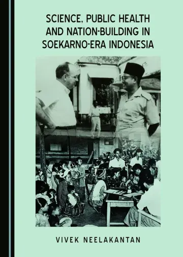 Cover of Science, Public Health and Nation-Building in Soekarno-Era Indonesia