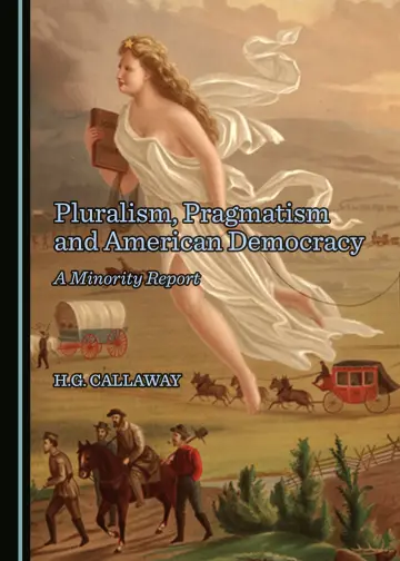 Cover of Pluralism, Pragmatism and American Democracy