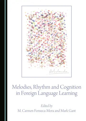 Cover of Melodies, Rhythm and Cognition in Foreign Language Learning