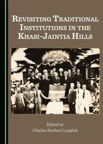 Cover of Revisiting Traditional Institutions in the Khasi-Jaintia Hills