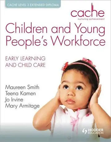 Cover of CACHE Level 3 Extended Diploma for the Children and Young People's Workforce Early Learning and Child Care