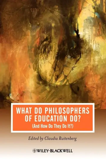 Cover of What Do Philosophers of Education Do?