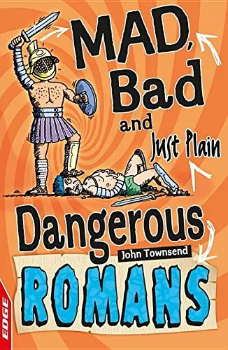 Cover of Mad Bad and Just Plain Dangerous, Romans