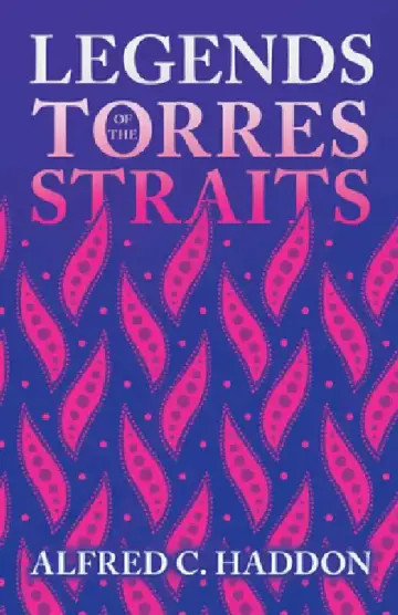 Cover of Legends of the Torres Straits (Folklore History Series)