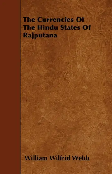 Cover of The Currencies of the Hindu States of Rajputana