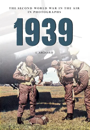 Cover of 1939 the Second World War in the Air in Photographs
