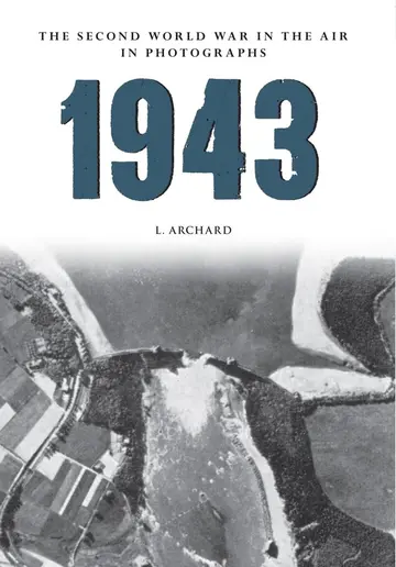 Cover of 1943 the Second World War in the Air in Photographs