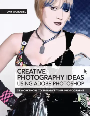 Cover of Creative Photography Ideas Using Adobe Photoshop