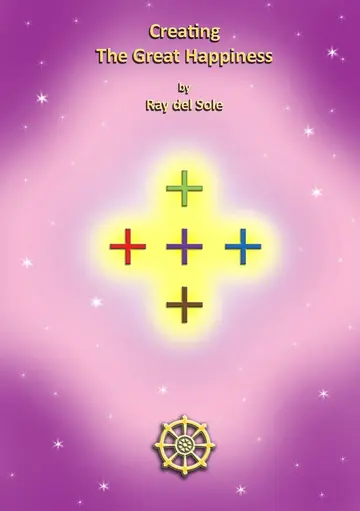 Cover of Creating the Great Happiness