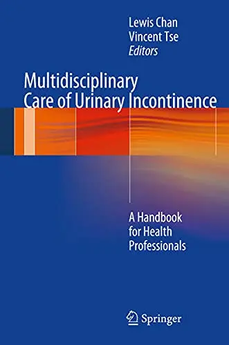 Cover of Multidisciplinary Care of Urinary Incontinence