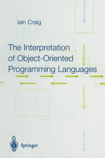 Cover of The Interpretation of Object-Oriented Programming Languages