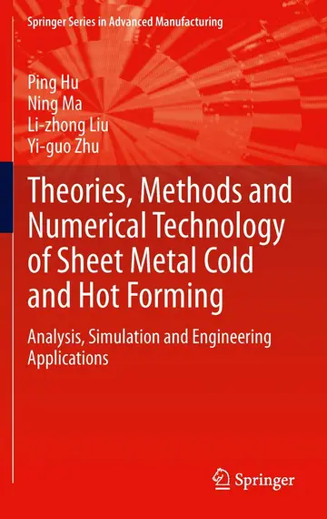 Cover of Theories, Methods and Numerical Technology of Sheet Metal Cold and Hot Forming