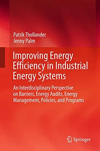 Cover of Improving Energy Efficiency in Industrial Energy Systems