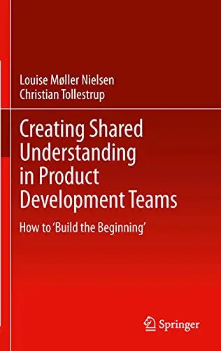 Cover of Creating Shared Understanding in Product Development Teams