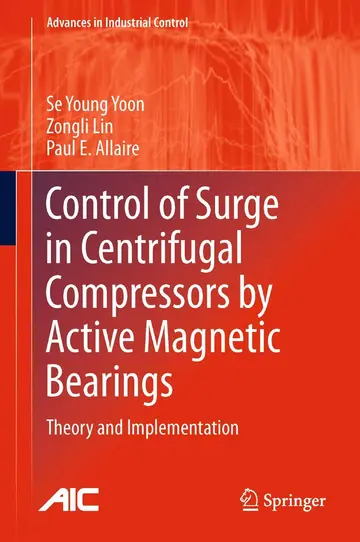 Cover of Control of Surge in Centrifugal Compressors by Active Magnetic Bearings
