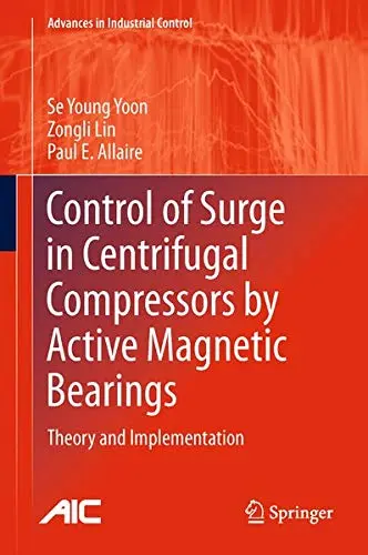 Cover of Control of Surge in Centrifugal Compressors by Active Magnetic Bearings