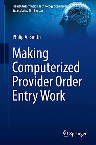 Cover of Making Computerized Provider Order Entry Work