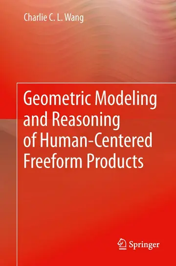 Cover of Geometric Modeling and Reasoning of Human-Centered Freeform Products