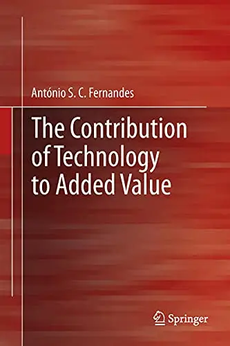 Cover of The Contribution of Technology to Added Value