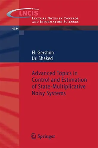 Cover of Advanced Topics in Control and Estimation of State-Multiplicative Noisy Systems