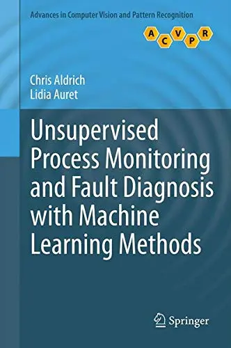 Cover of Unsupervised Process Monitoring and Fault Diagnosis with Machine Learning Methods