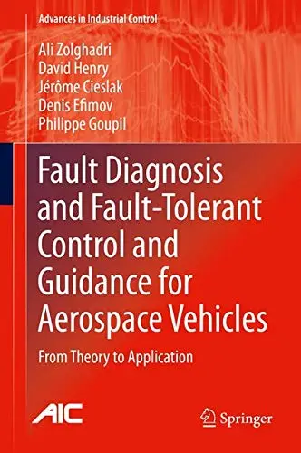 Cover of Fault Diagnosis and Fault-Tolerant Control and Guidance for Aerospace Vehicles